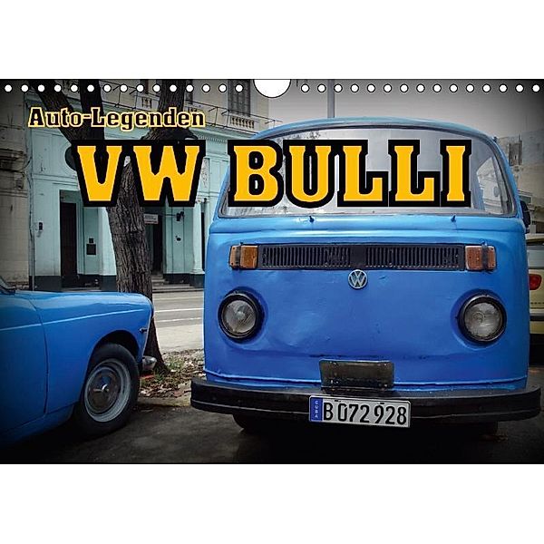 Auto-Legenden: VW BULLI (Wandkalender 2017 DIN A4 quer), Henning von Löwis of Menar