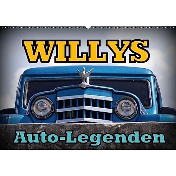 Auto-Legenden: WILLYS (Wandkalender 2017 DIN A2 quer), Henning von Löwis of Menar