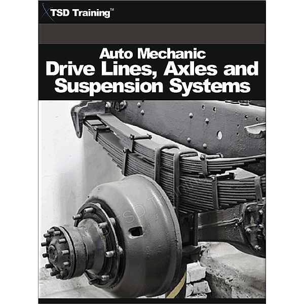 Auto Mechanic - Drive, Lines, Axles and Suspension Systems (Mechanics and Hydraulics) / Mechanics and Hydraulics, Tsd Training