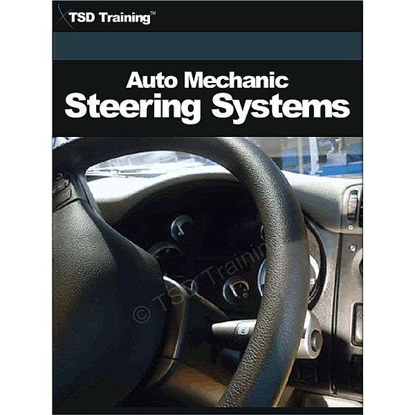 Auto Mechanic - Steering Systems (Mechanics and Hydraulics) / Mechanics and Hydraulics, Tsd Training