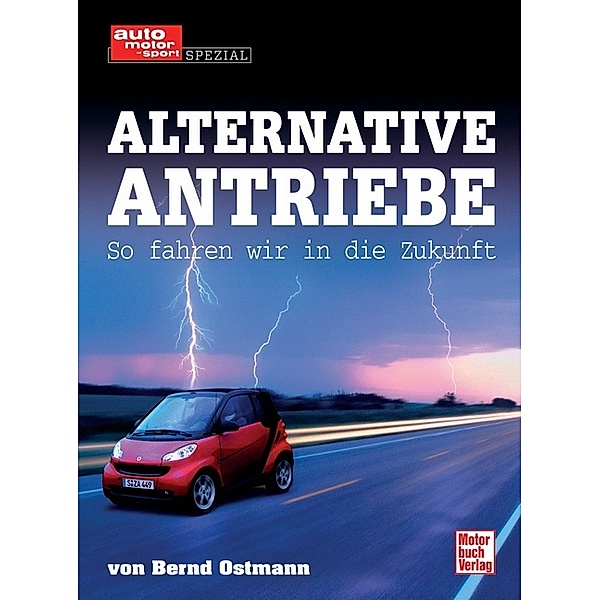 auto motor und sport Spezial / Alternative Antriebe, Bernd Ostmann