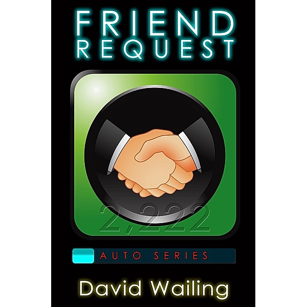 Auto Series: Friend Request (Auto Series), David Wailing