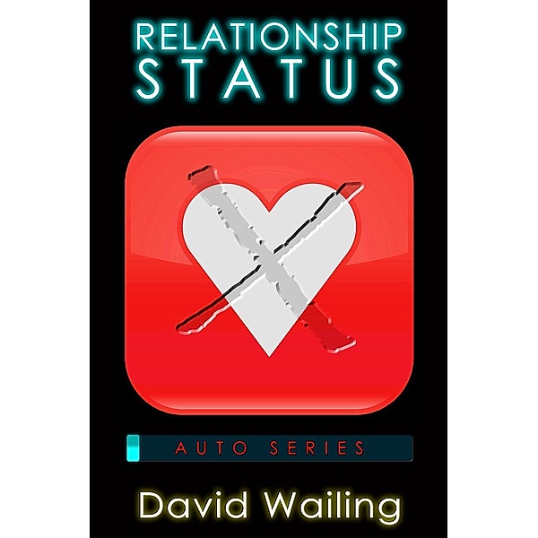 Auto Series: Relationship Status (Auto Series), David Wailing