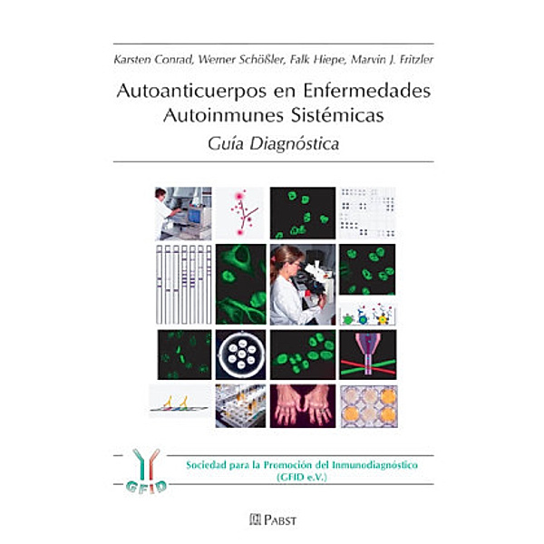Autoanticuerpos en Enfermedades Autoinmunes Sistémicas, Marvin J Fritzler, Karsten Conrad, Werner Schößler