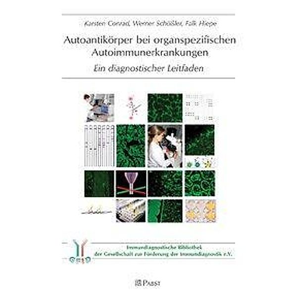 Autoantikörper bei organspezifischen Autoimmunerkrankungen, Karsten Conrad, Falk Hiepe, Werner Schößler