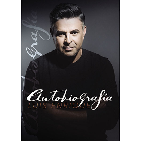 Autobiografía, Luis Enrique