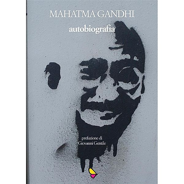 Autobiografia, Mahatma Gandhi
