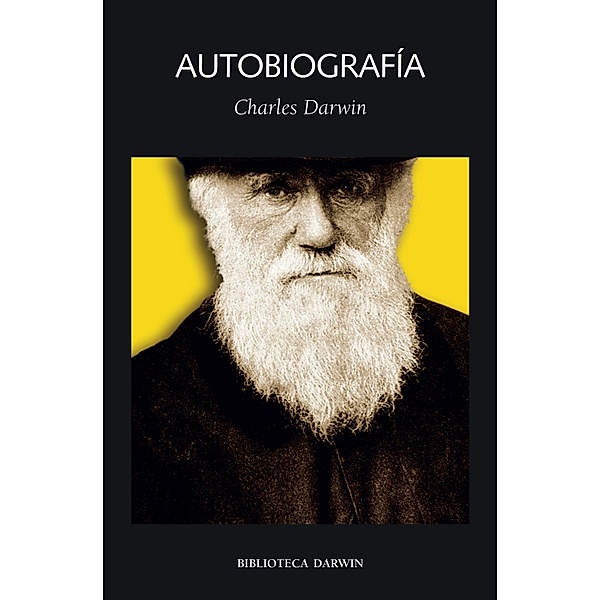 Autobiografía / Biblioteca Darwin Bd.3, Charles Darwin