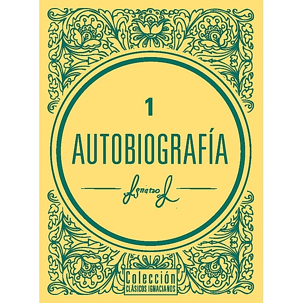 Autobiografía / Clásicos Ignacianos, San Ignacio De Loyola