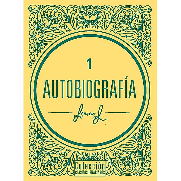 Autobiografía / Clásicos Ignacianos, San Ignacio De Loyola