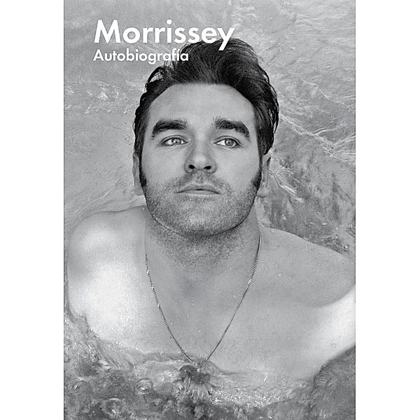 Autobiografía / Cultura Popular, Steven Patrick Morrissey