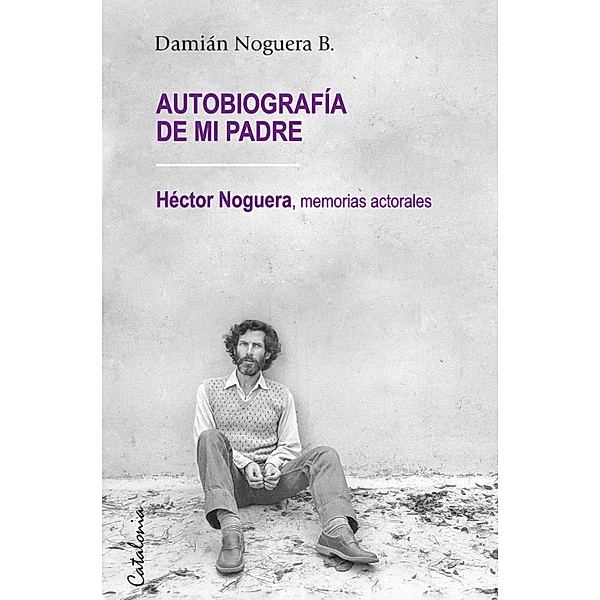 ¿Autobiografía de mi padre, Damián Noguera B.