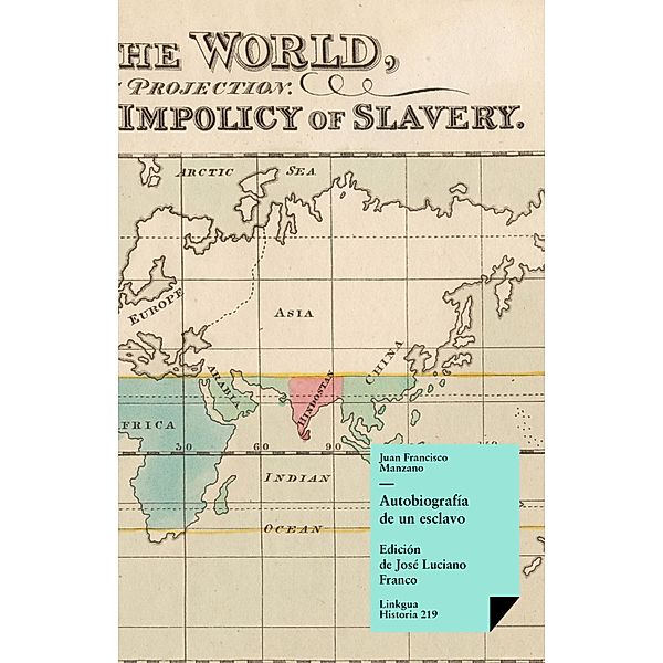 Autobiografía de un esclavo / Historia Bd.219, Juan Francisco Manzano