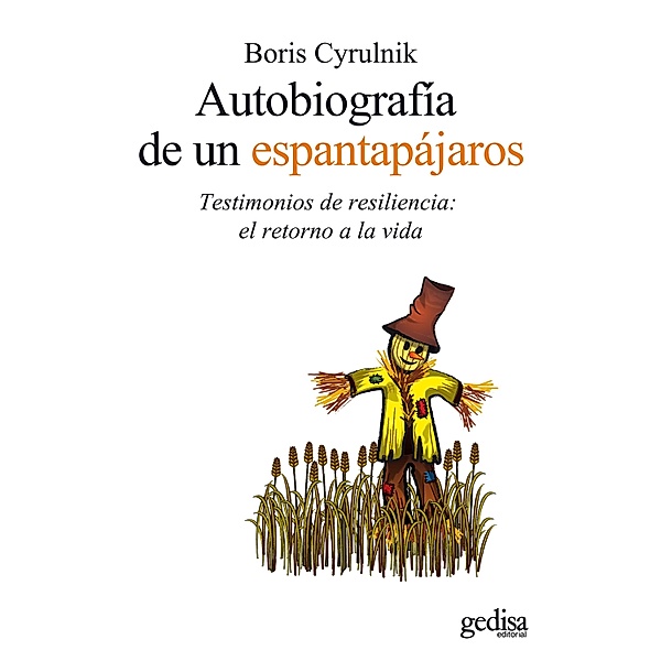 Autobiografía de un espantapájaros, Boris Cyrulnik