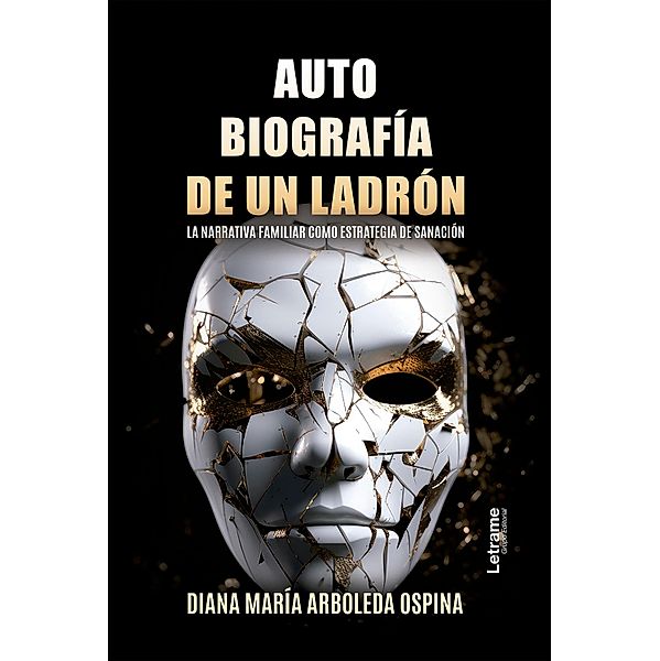 Autobiografía de un ladrón, Diana María Arboleda Ospina