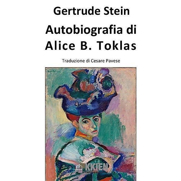 Autobiografia di Alice B. Toklas / Auto-Bio-Grafie, Gertrude Stein