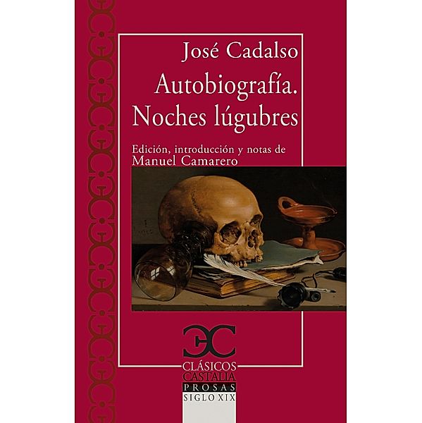 Autobiografía. Noches lúgubres, José Cadalso