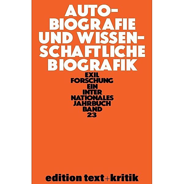 Autobiografie und Wissenschaftliche Biografik