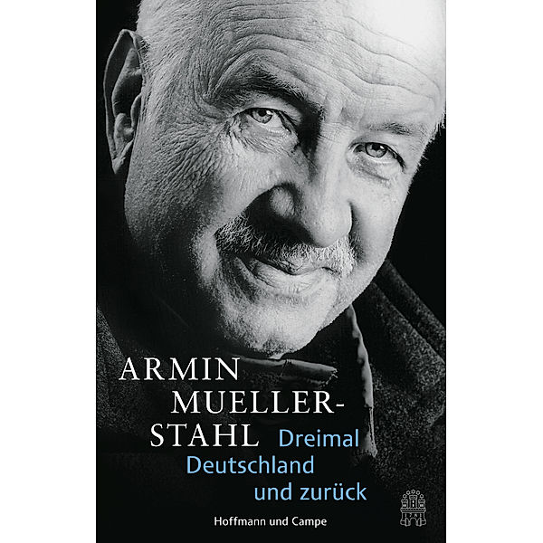 Autobiografien / Dreimal Deutschland und zurück, Armin Mueller-Stahl