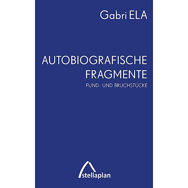 Autobiografische Fragmente, Gabri ELA