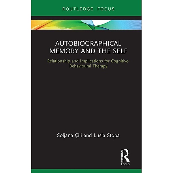 Autobiographical Memory and the Self, Soljana Cili, Lusia Stopa