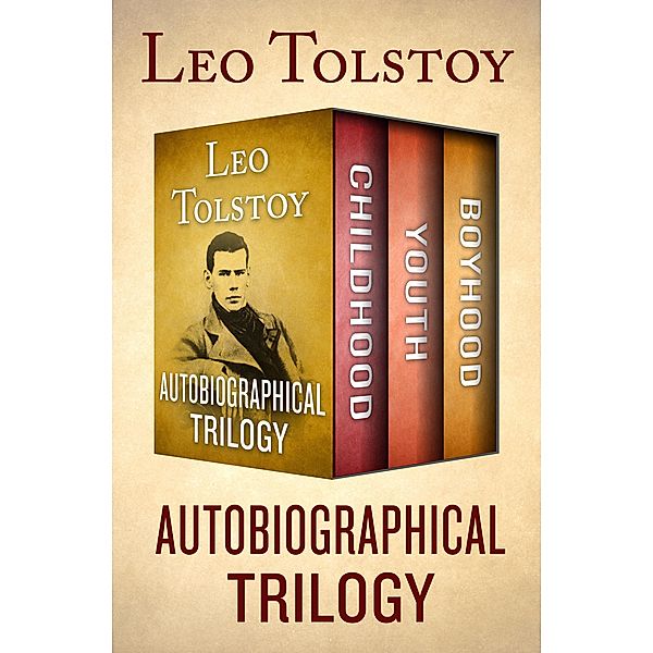 Autobiographical Trilogy / Autobiographical Trilogy, Leo Tolstoy