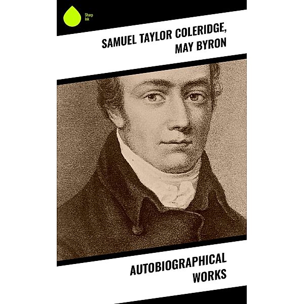Autobiographical Works, Samuel Taylor Coleridge, May Byron