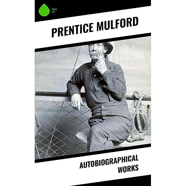 Autobiographical Works, Prentice Mulford