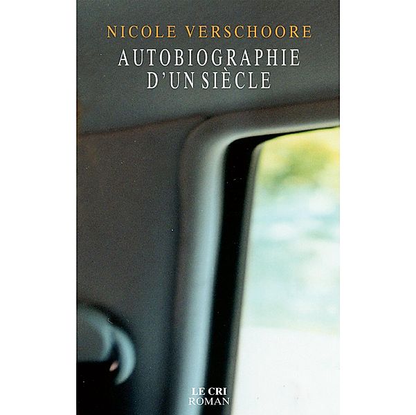 Autobiographie d'un siècle, Nicole Verschoore
