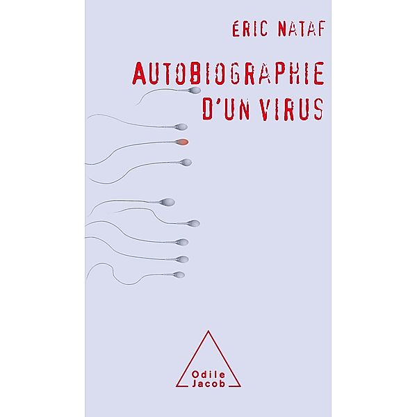 Autobiographie d'un virus, Nataf Eric Nataf