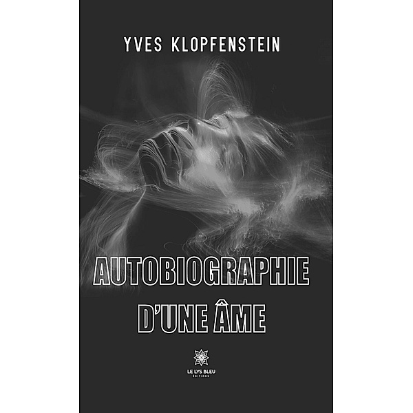 Autobiographie d'une âme, Yves Klopfenstein