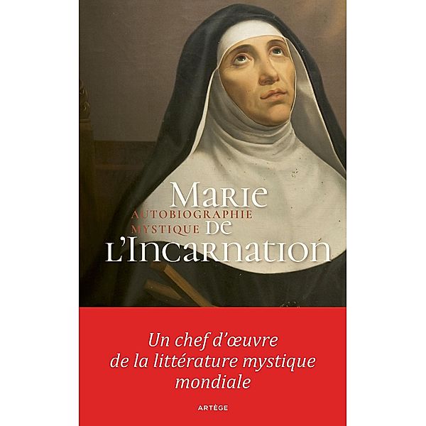 Autobiographie mystique, Marie de l'Incarnation