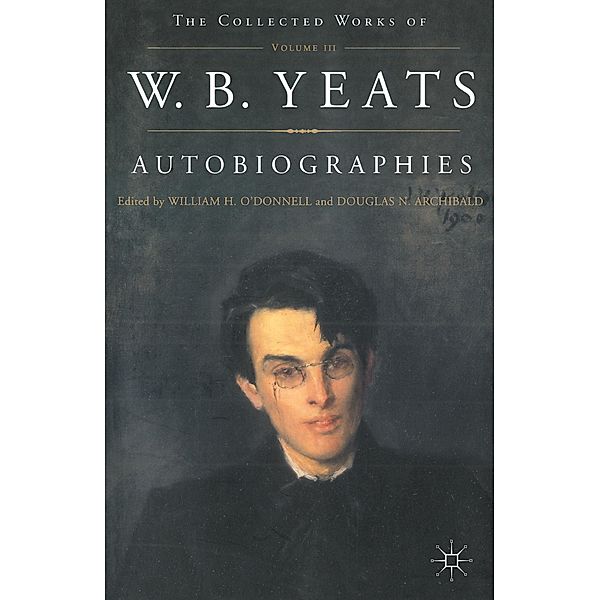 Autobiographies of W.B.Yeats, W. Yeats