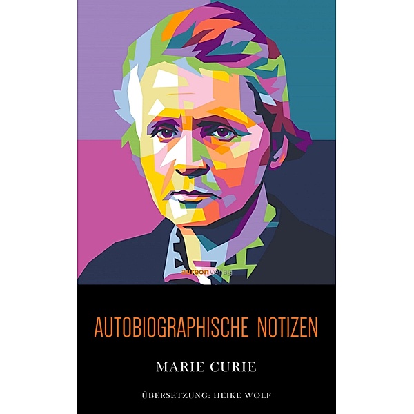 Autobiographische Notizen, Marie Curie