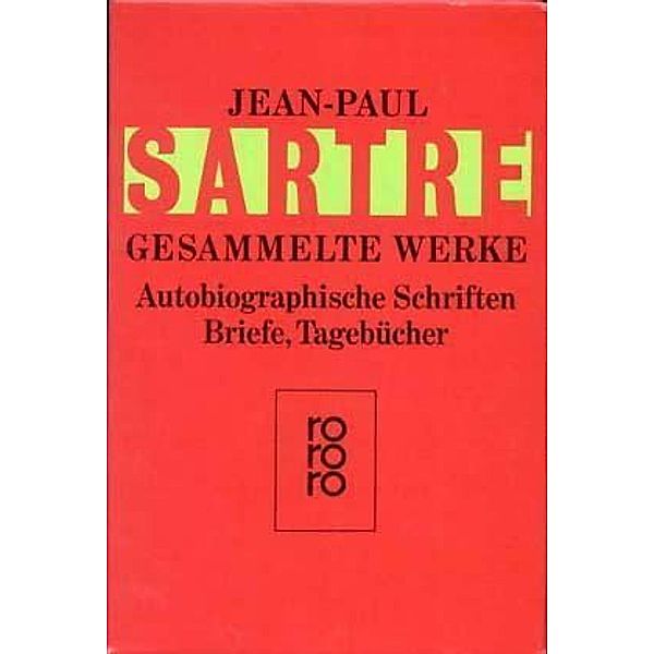 Autobiographische Schriften, Briefe, Tagebücher, Jean-Paul Sartre