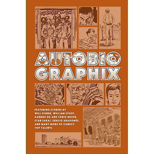 Autobiographix (Second Edition), Will Eisner, William Stout, Gabriel Ba, Fabio Moon, Stan Sakai