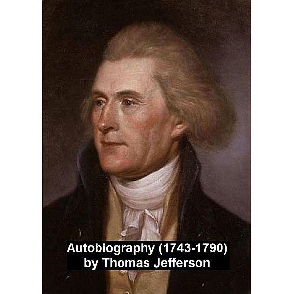 Autobiography (1743-1790), Thomas Jefferson
