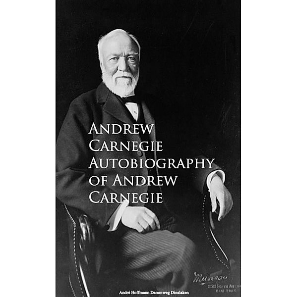 Autobiography, Andrew Carnegie