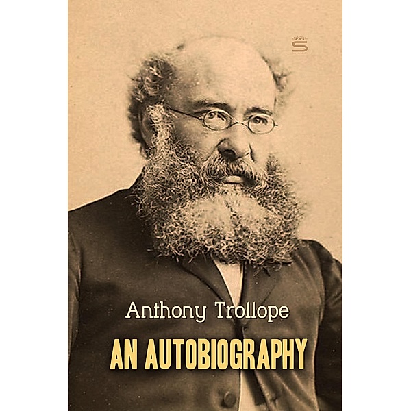 Autobiography, Anthony Trollope