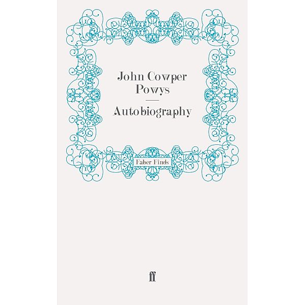 Autobiography, John Cowper Powys