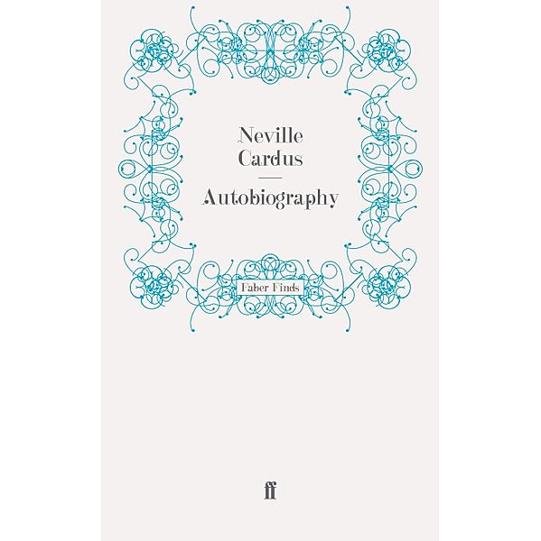 Autobiography, Neville Cardus