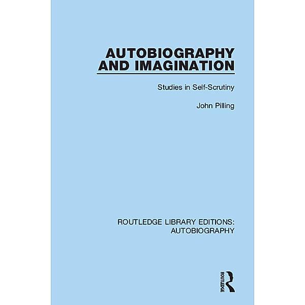 Autobiography and Imagination, John Pilling