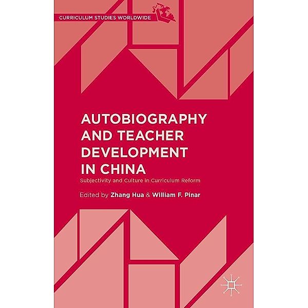 Autobiography and Teacher Development in China / Curriculum Studies Worldwide
