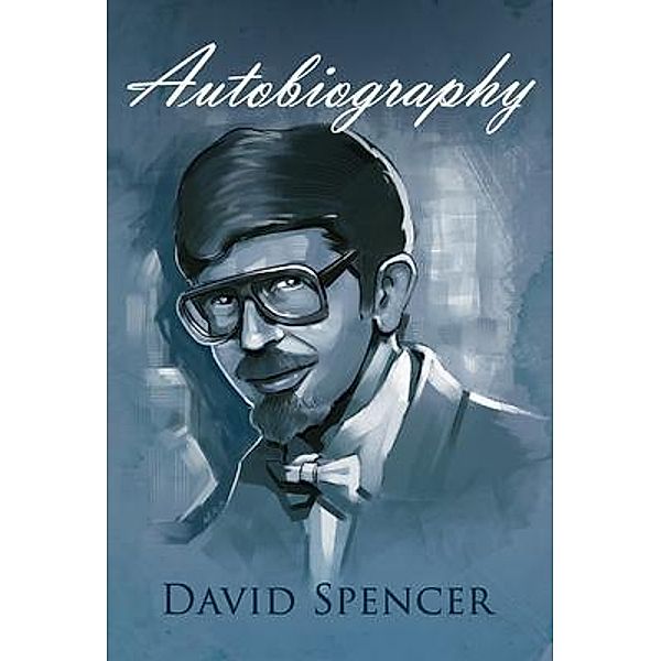 Autobiography / Author's Note 360, David Spencer