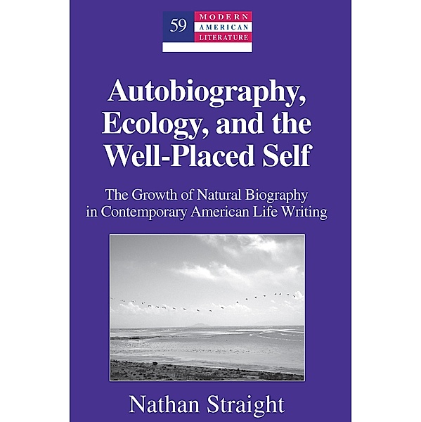 Autobiography, Ecology, and the Well-Placed Self, Nathan Straight