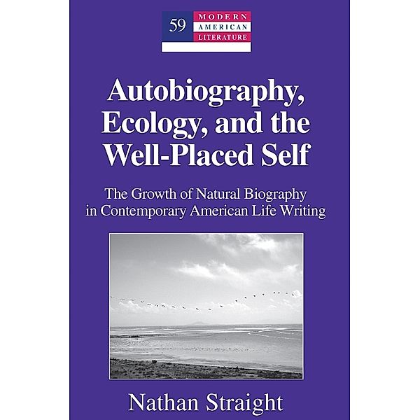Autobiography, Ecology, and the Well-Placed Self, Nathan Straight