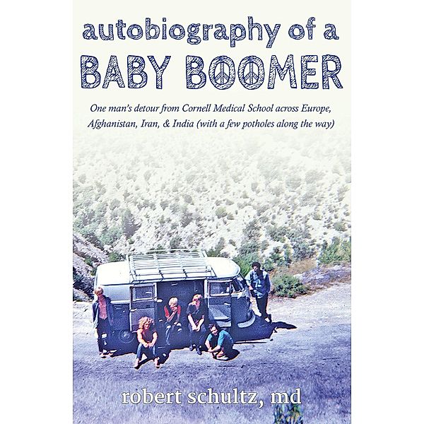 Autobiography of a Baby Boomer, Robert Schultz