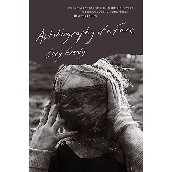 Autobiography Of A Face, Lucy Grealy