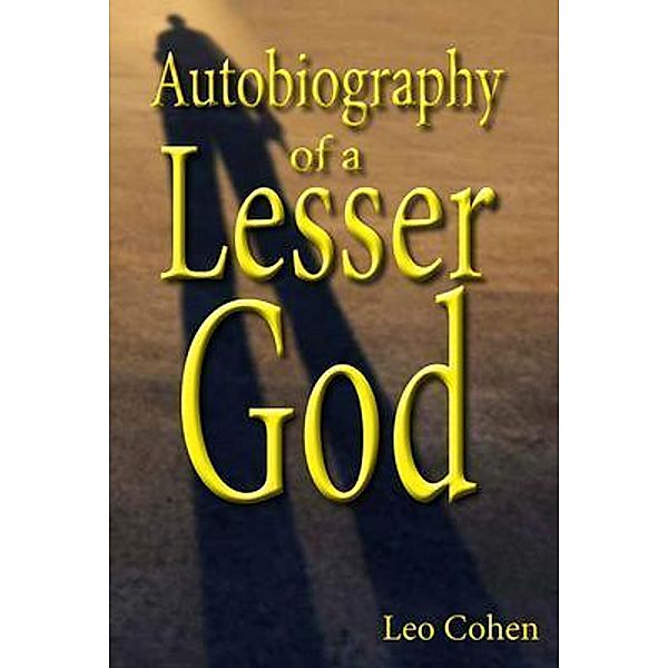 Autobiography of a Lesser God, Leo Cohen