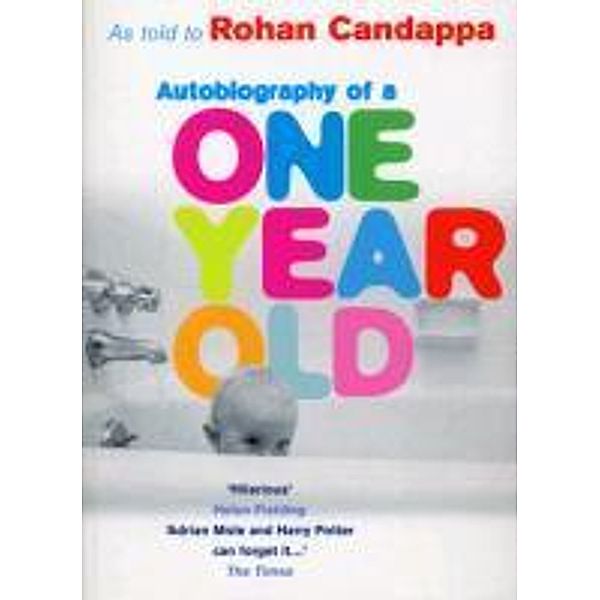 Autobiography Of A One Year Old, Rohan Candappa